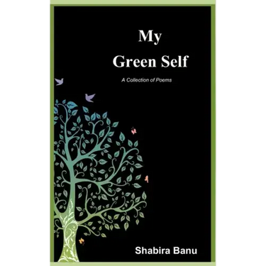 My Green Self: A Collection of Poems