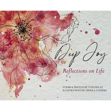 Deep Joy: Reflections on Life