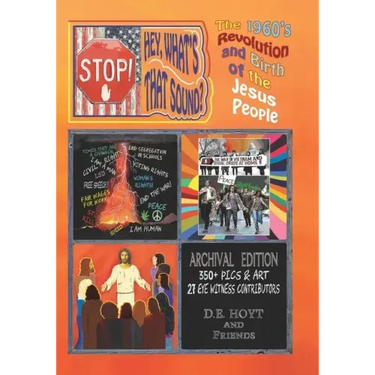 Stop! Hey, What's That Sound?: The 1960's Revolution and Birth of the Jesus People