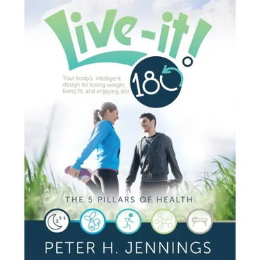 Live-It! 180°: Your body's intelligent design for losing weight, living fit, and enjoying life!