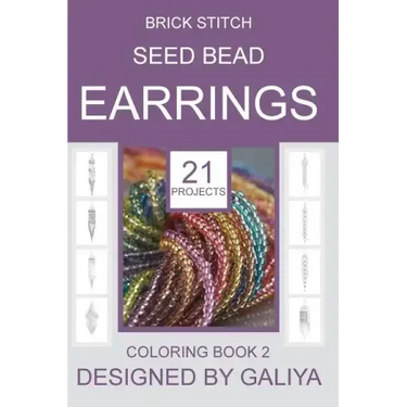 Brick Stitch Seed Bead Earrings. Coloring Book 2: 21 Projects