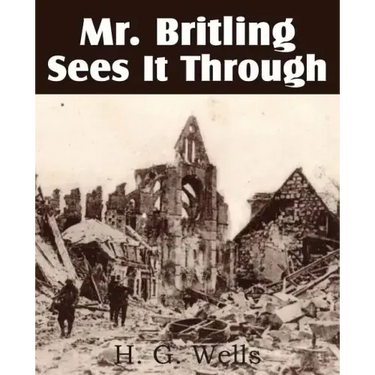 Mr. Britling Sees It Through