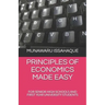 Principles of Economics Made Easy: For Senior High Schools and First Year University Students