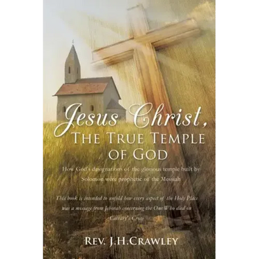 Jesus Christ, The True Temple of God