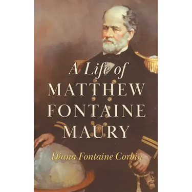 A Life of Matthew Fontaine Maury;The Father of Modern Oceanography