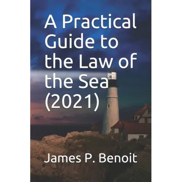 A Practical Guide to the Law of the Sea