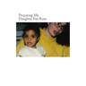 Preparing My Daughter For Rain: : notes on how to heal and survive.