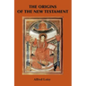 The Origins of the New Testament