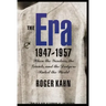 The Era 1947-1957: When the Yankees, the Giants, and the Dodgers Ruled the World
