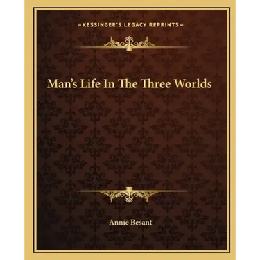 Man's Life In The Three Worlds