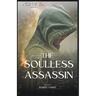 The Soulless Assassin
