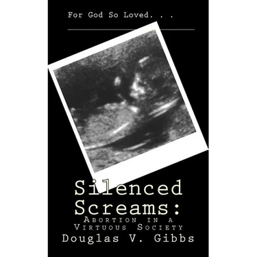 Silenced Screams: Abortion in a Virtuous Society