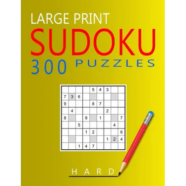 Large Print Hard Sudoku Puzzles: 300 Puzzles with Solution Book for Adults, Seniors & Elderly