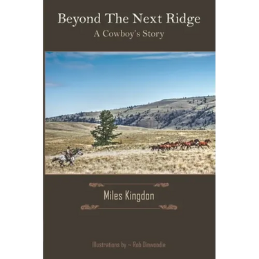 Beyond the Next Ridge: A Cowboy's Story