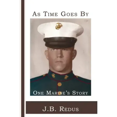 As Time Goes By: One Marine's Story