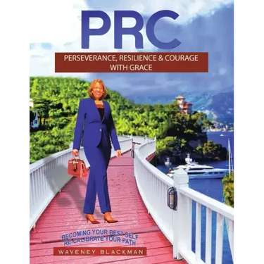 Prc: Perseverance, Resilience & Courage with Grace