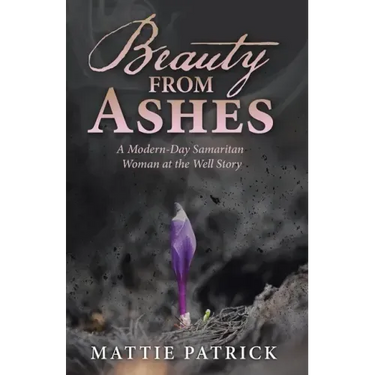 Beauty from Ashes: A Modern-Day Samaritan Woman at the Well Story
