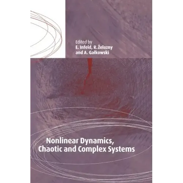 Nonlinear Dynamics, Chaotic and Complex Systems: Proceedings of an International Conference Held in Zakopane, Poland, November 7-12 1995, Plenary Invi