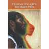 Positive Thoughts for Black Men