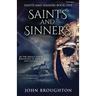 Saints And Sinners: In the Anglo-Saxon Kingdoms of Mercia and Lindsey