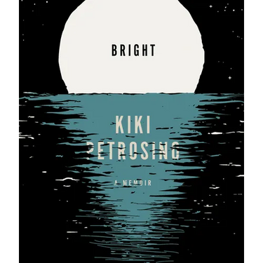 Bright: A Memoir