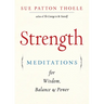 Strength: Meditations for Wisdom, Balance & Power (Affirmations, Mindfulness, for Fans of the Woman's Book of Confidence)