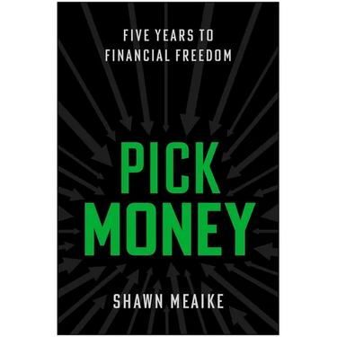 Pick Money: Five Years to Financial Freedom