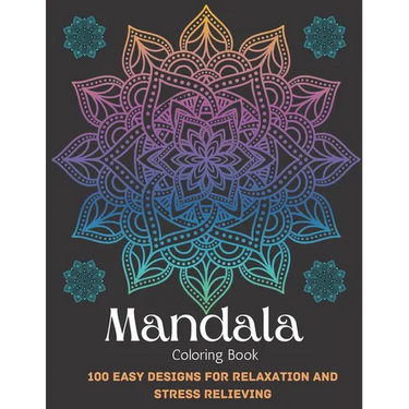 Mandala Coloring Book For Adult Girls: 100 Easy Designs For Relaxation and Stress Relieving