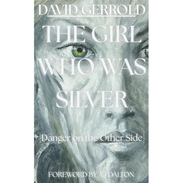 The Girl Who Was Silver: Danger on the Other Side