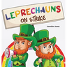 Leprechauns on Strike: A Funny St. Patrick's Day Rhyming Read Aloud