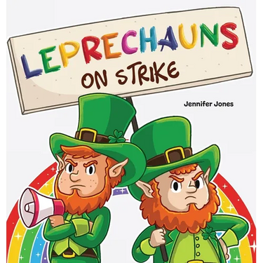 Leprechauns on Strike: A Funny St. Patrick's Day Rhyming Read Aloud