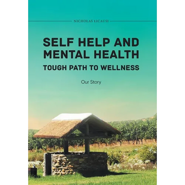 Self Help and Mental Health Tough Path to Wellness Our Story