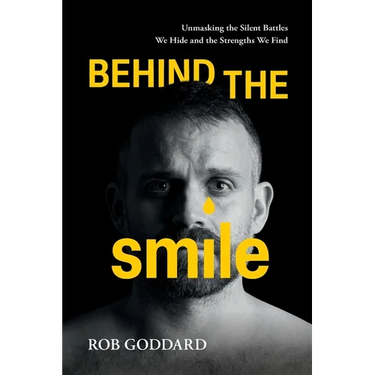 Behind the Smile: Unmasking the Silent Battles We Hide and the Strengths We Find