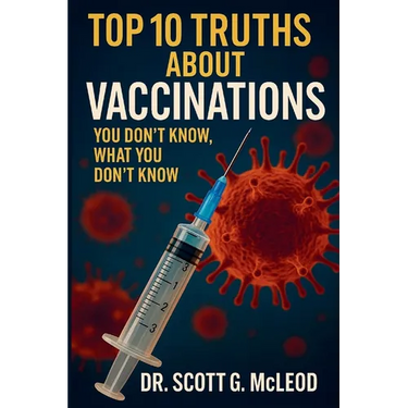 Top 10 Truths About Vaccinations: You Don't Know, What You Don't Know.
