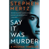 Say it was Murder: A McShan Thriller