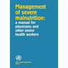 Management of Severe Malnutrition