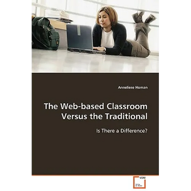 The Web-based Classroom Versus the Traditional