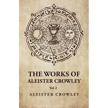 The Works of Aleister Crowley Vol 2
