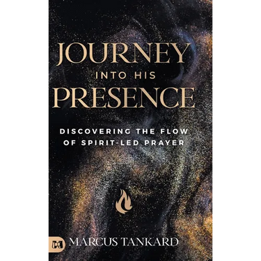 Journey Into His Presence: Discovering the Flow of Spirit-Led Prayer