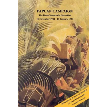 Papuan Campaign: The Buna-Sanananda Operation, 16 November 1942 - 23 January 1943