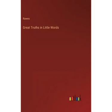 Great Truths in Little Words