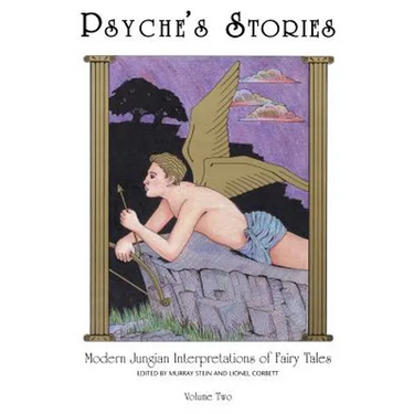 Psyche's Stories, Volume 2: Modern Jungian Interpretations of Fairy Tales