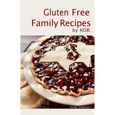 Gluten Free Family Recipes: by KOB
