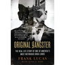 Original Gangster: The Real Life Story of One of America's Most Notorious Drug Lords