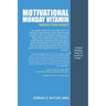 Motivational Monday Vitamin: Weekly Sub Digest