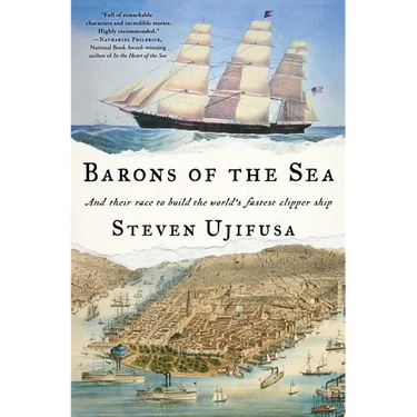 Barons of the Sea: And Their Race to Build the World's Fastest Clipper Ship