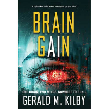 Brain Gain: A high-stakes technothriller