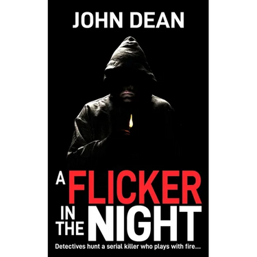 A Flicker in the Night: Detectives hunt a serial killer who plays with fire