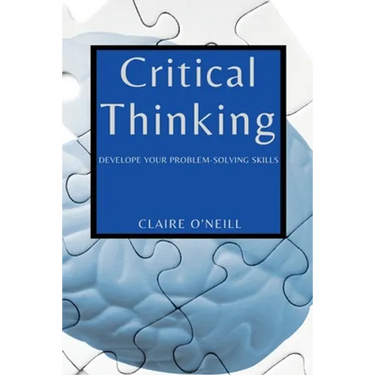 Critical Thinking for Beginners: Develope Your Problem-Solving Skills