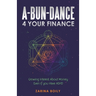 A-Bun-Dance 4 Your Finance: Growing Interest About Money Even If You Have Adhd